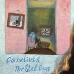 Cornelius & the Sled Dogs