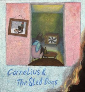 Cornelius & the Sled Dogs